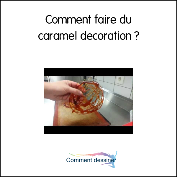 Comment faire du caramel decoration